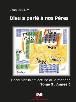 cover image of Dieu a parlé à nos Pères Tome 3--Année C